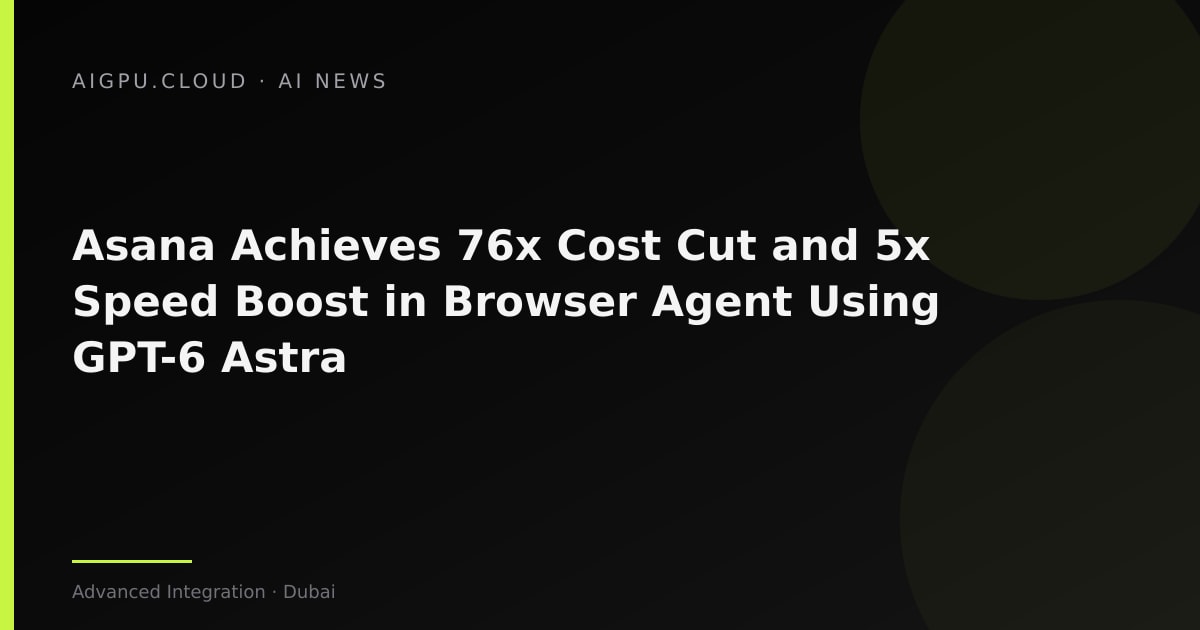 واجهة وكيل المتصفح الخاص بأسانا تُظهر مؤشرات التكلفة والسرعة
